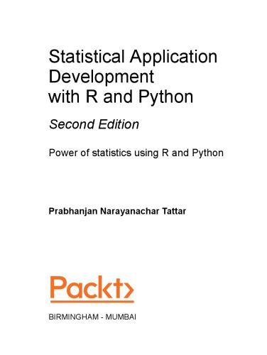 Statistical Application Development with R and Python - Second Edition