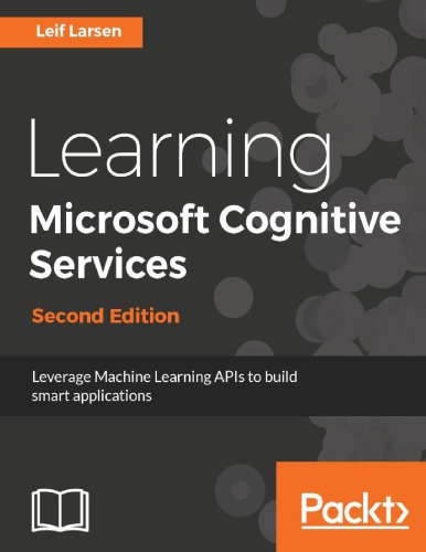 Learning Microsoft Cognitive Services - Second Edition.