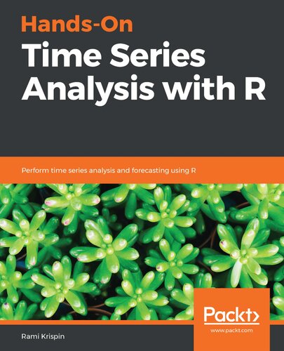 Hands-on time series analysis with R : perform time series forecasting and data visualization using R