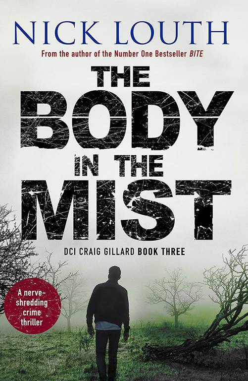 The Body in the Mist: A nerve-shredding crime thriller (DCI Craig Gillard Crime Thrillers)