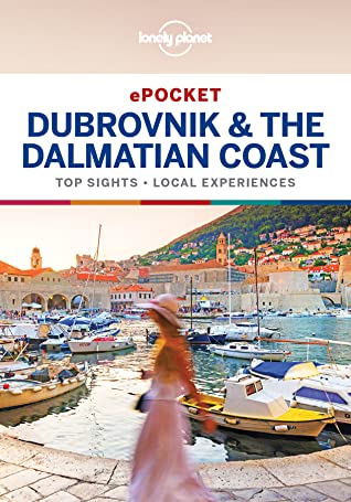 Lonely Planet Pocket Dubrovnik  the Dalmatian Coast