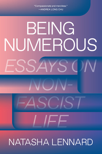 Being Numerous : Essays on Non-Fascist Life.