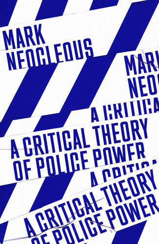 A critical theory of police power : the fabrication of the social order