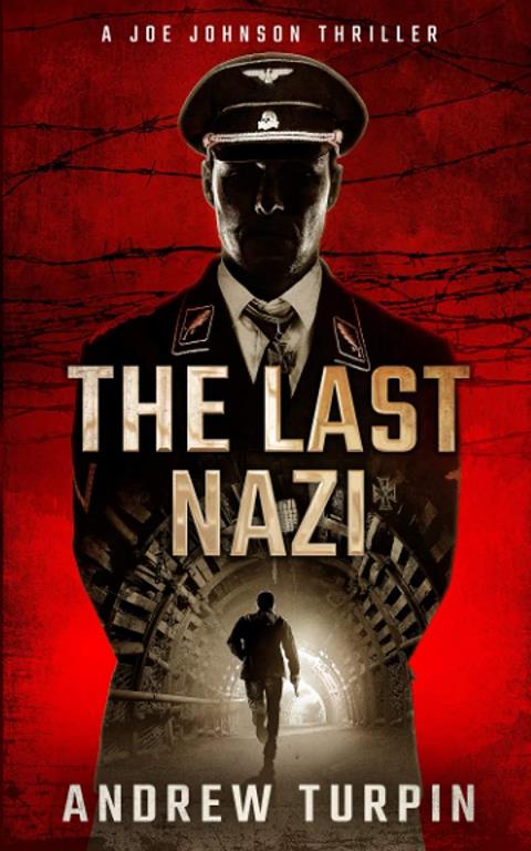 The Last Nazi: A Joe Johnson Thriller