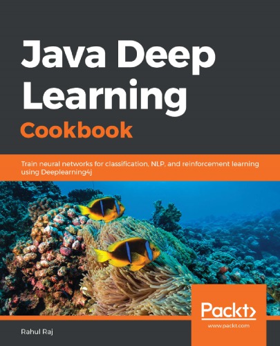 Java Deep Learning Cookbook