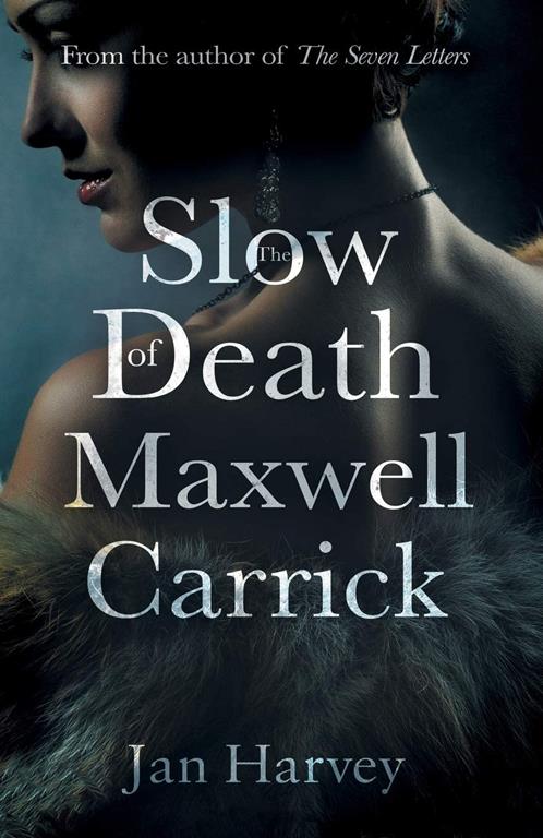 The Slow Death of Maxwell Carrick