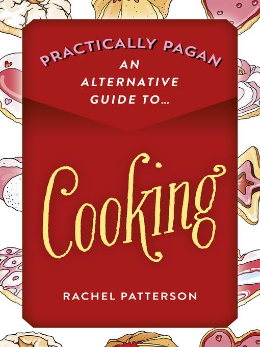 Practically Pagan--An Alternative Guide to Cooking