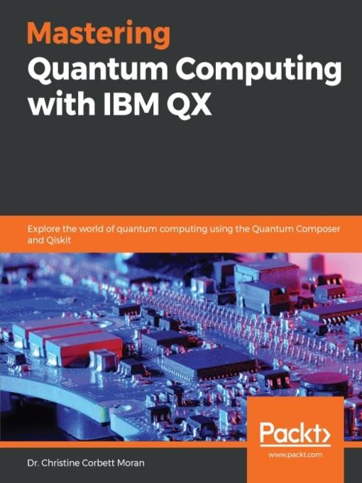 Mastering Quantum Computing with IBM QX