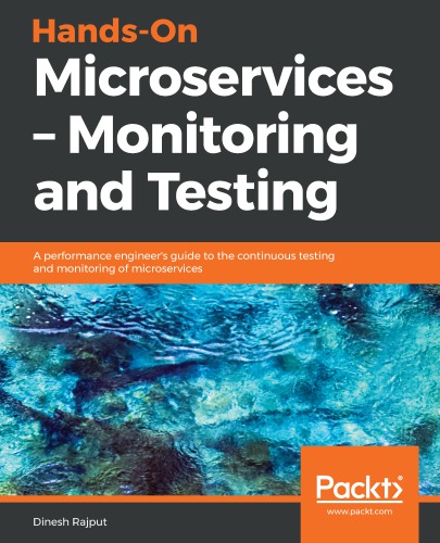 Hands-On Microservices - Monitoring and Testing