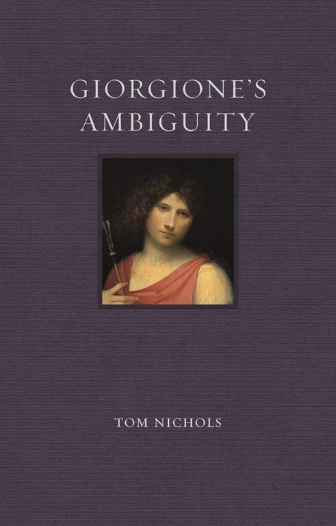 Giorgione&rsquo;s Ambiguity (Renaissance Lives)