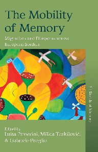 The mobility of memory : migrations and diasporas across European borders