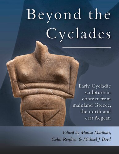 Early Cycladic Sculpture in Context from Beyond the Cyclades