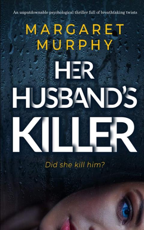 HER HUSBAND&rsquo;S KILLER an unputdownable psychological thriller full of breathtaking twists