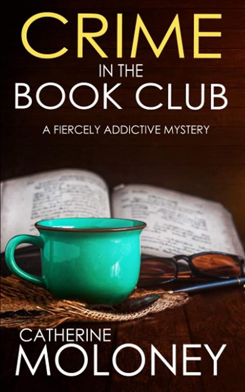 CRIME IN THE BOOK CLUB a fiercely addictive mystery (Detective Markham Mystery and Suspense)