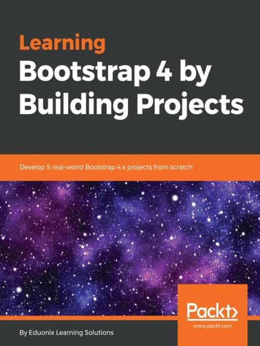 Learning Bootstrap 4 by Building Projects