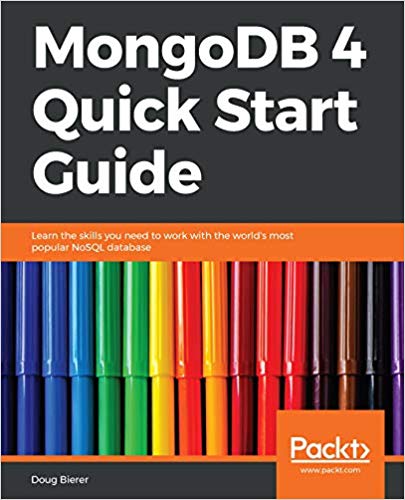 MongoDB 4 Quick Start Guide