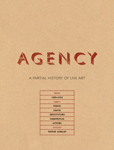 Agency : a partial history of live art