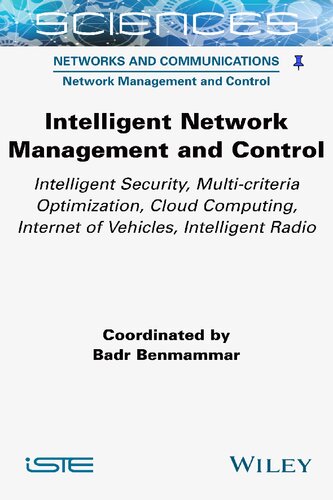 INTELLIGENT NETWORK MANAGEMENT AND CONTROL : intelligent security, multi-criteria... optimization, cloud computing, internet of vehicle.