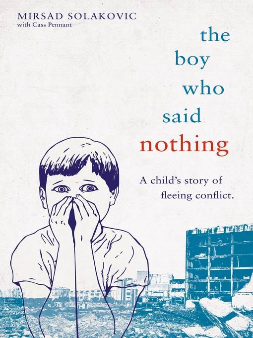 The Boy Who Said Nothing--A Child's Story of Fleeing Conflict