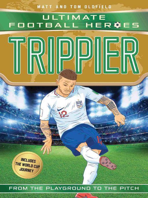 Trippier (Ultimate Football Heroes--International Edition)--includes the World Cup Journey!