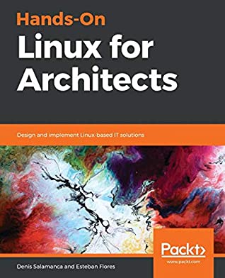 Hands-On Linux for Architects