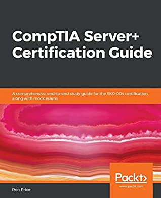 CompTIA Server+ Certification Guide