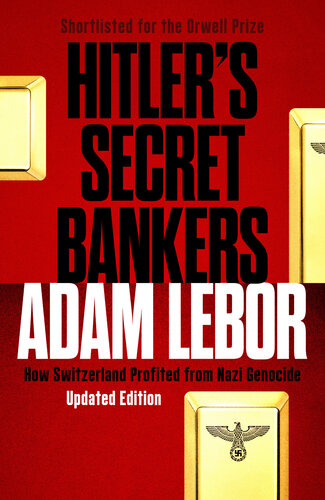 Hitler's secret bankers : how Switzerland profited from Nazi genocide.