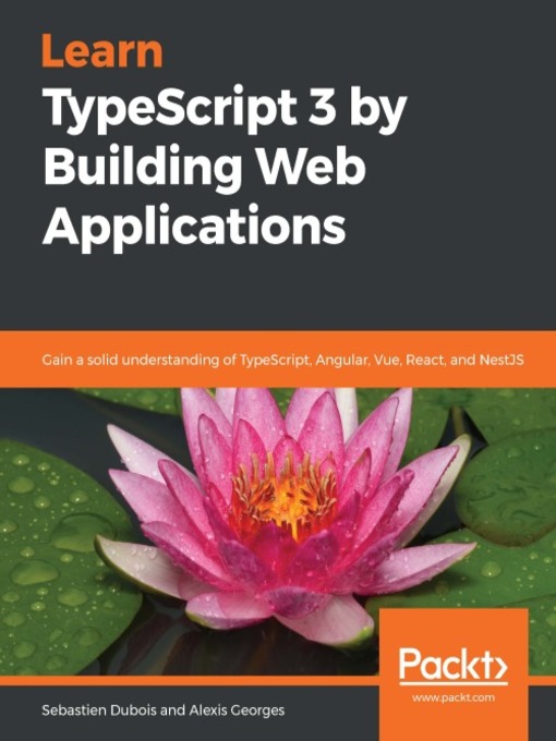 Learn TypeScript 3 by Building Web Applications