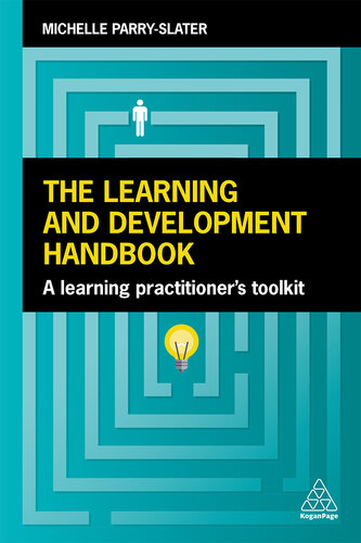 The learning and development handbook : a learning practitioner's guide