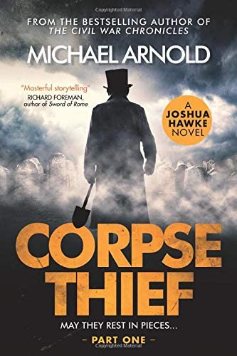 Corpse Thief: Joshua Hawke Thrillers; Part One