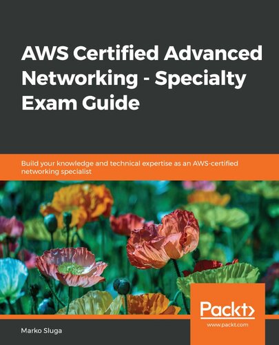 AWS Certified Advanced Networking - Specialty Exam Guide