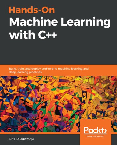 Hands-On Machine Learning with C++