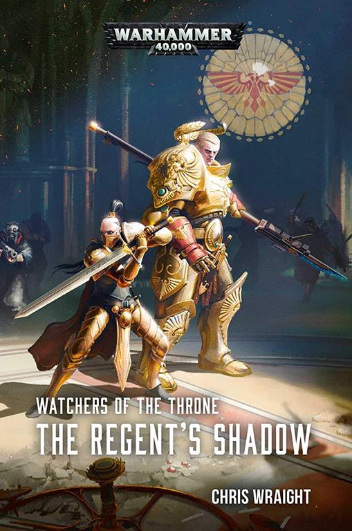 Watchers of the Throne: The Regent's Shadow (Warhammer 40,000)