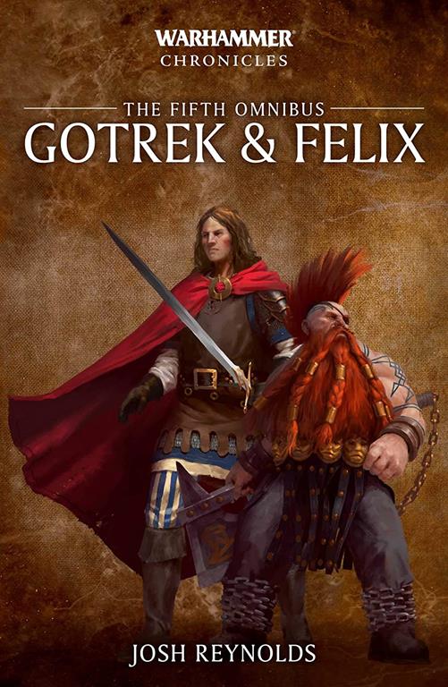 Gotrek and Felix: The Fifth Omnibus (Warhammer Chronicles)