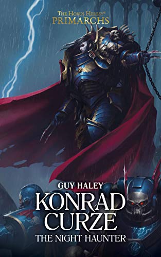 Konrad Curze: The Night Haunter : The Horus Heresy: Primarchs Series, Book 12