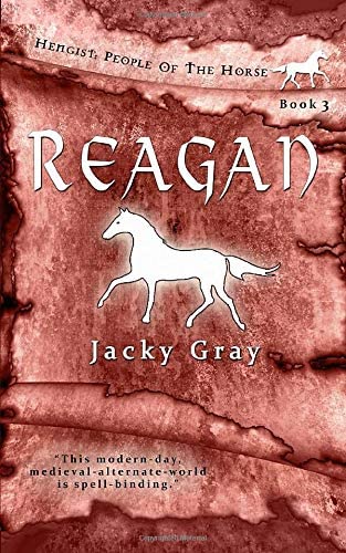 Reagan: Modern-day, Medieval-alternate-world (Hengist: People of the Horse)