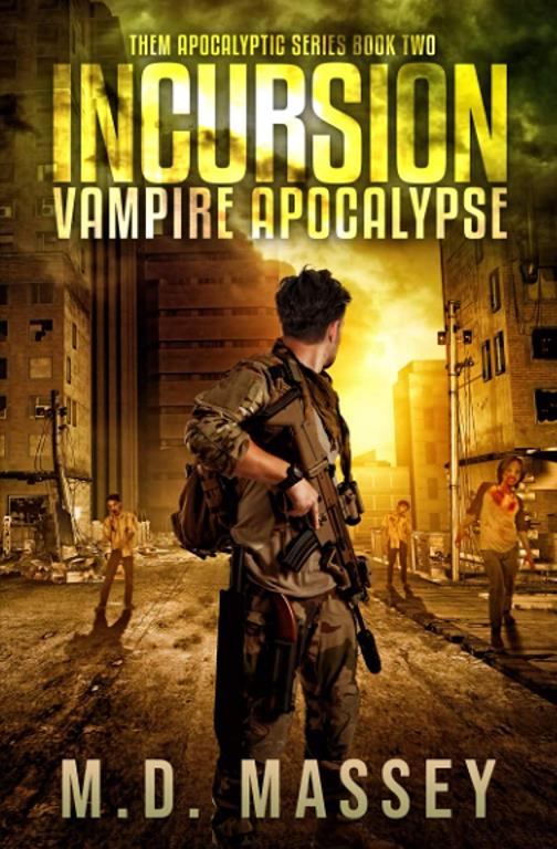 Incursion: Vampire Apocalypse (THEM Post-Apocalyptic Series)