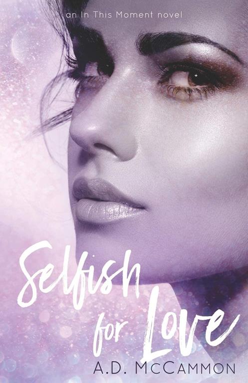 Selfish for Love (In This Moment)