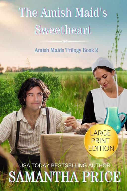 The Amish Maid's Sweetheart LARGE PRINT: Amish Romance (Amish Maids Trilogy)