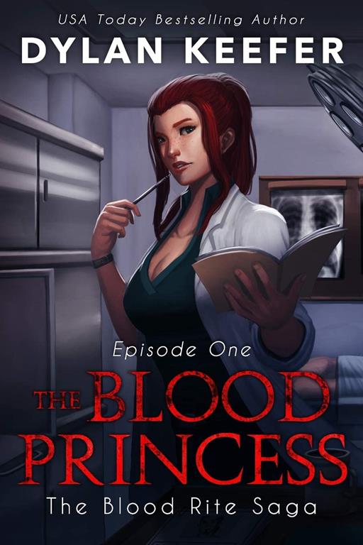 The Blood Princess: Episode One: A Vampire Dark Fantasy Novel (The Blood Rite Saga: Season One)