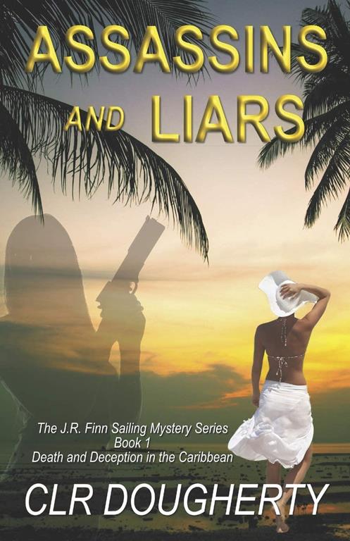 Assassins and Liars (J.R. Finn Sailing Mystery Series)