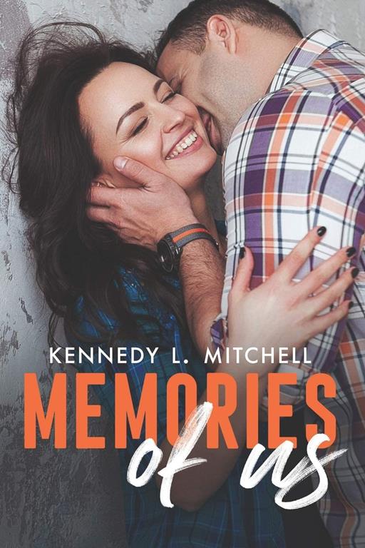 Memories of Us: A Second Chance, Amnesia Romance Novel