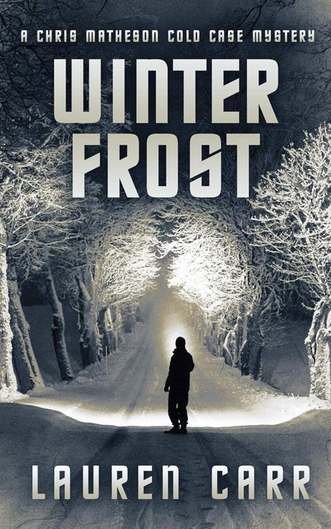 Winter Frost (A Chris Matheson Cold Case Mystery)