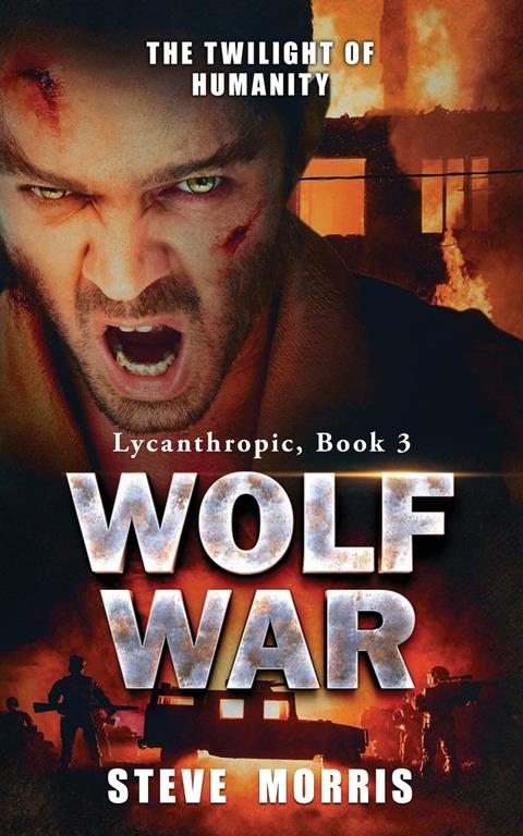 Wolf War: The Twilight of Humanity (Lycanthropic)