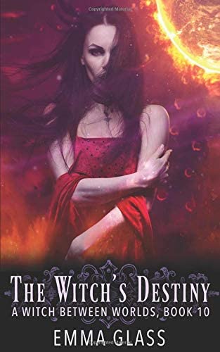The Witch's Destiny (A Witch Between Worlds)