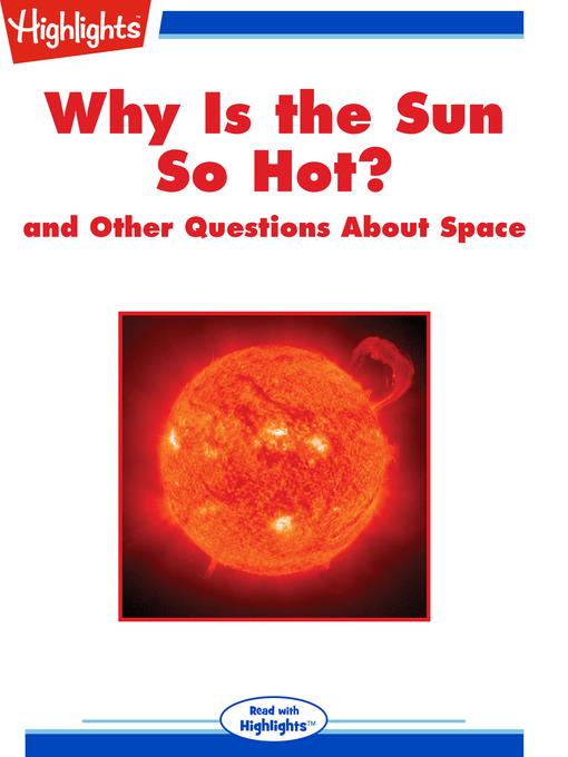 Why Is the Sun So Hot? and Other Questions About Space