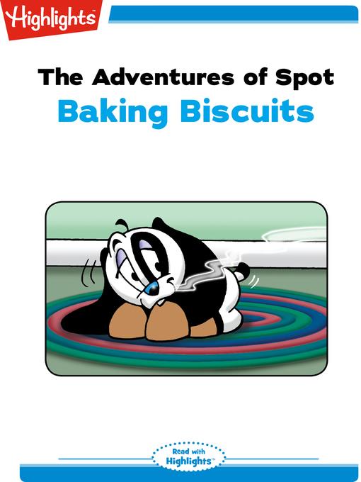 The Adventures of Spot: Baking Biscuits