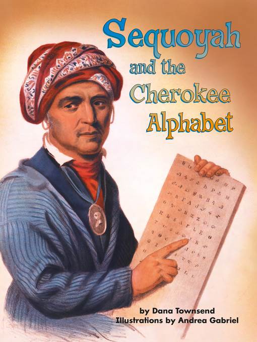 Sequoyah and the Cherokee Alphabet