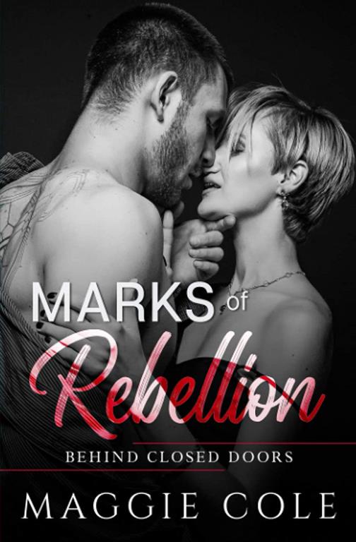 Marks of Rebellion: A Military Romance (Behind Closed Doors)