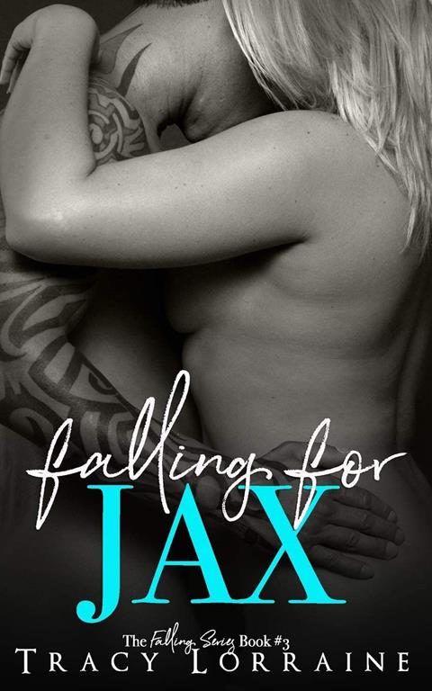 Falling For Jax: A Second Chance Romance